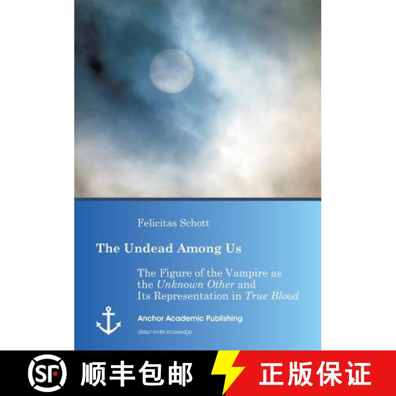 【3-4周达】The Undead Among Us - The Figure of the Vampire as the Unknown Other and Its Representatio... [9783954893102]