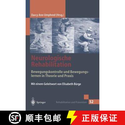【3-4周达】Neurologische Rehabilitation : Bewegungskontrolle und Bewegungslernen in Theorie und Praxis [9783540663058]