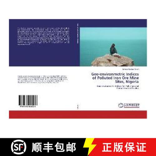 预订 Geo-environmetric Indices of Polluted Iron Ore Mine Sites, Nigeria [9783330044029]