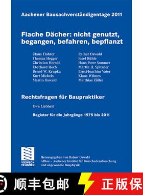 【3-4周达】Aachener Bausachverständigentage 2011: Flache Dächer: nicht genutzt, begangen, befahren,... [9783834817075]