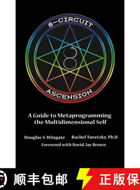 预订 8-Circuit Ascension: A Guide to Metaprogramming the Multidimensional Self [9781618696243]