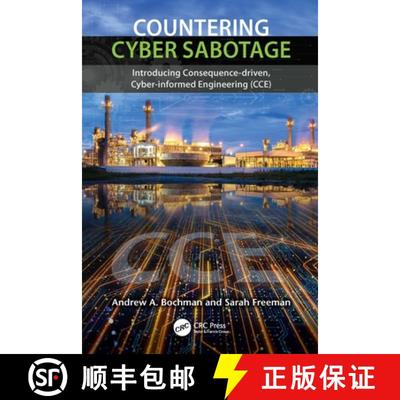 【3-4周达】Countering Cyber Sabotage: Introducing Consequence-Driven, Cyber-Informed Engineering (CCE) [9780367491154]