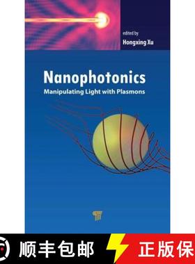 【3-4周达】Nanophotonics: Manipulating Light with Plasmons [9789814774147]