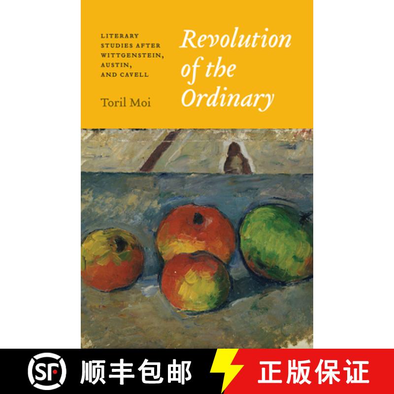 【3-4周达】Revolution of the Ordinary: Literary Studies After Wittgenstein, Austin, and Cavell [9780226464442]