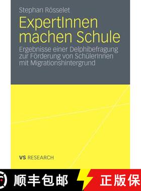 【3-4周达】ExpertInnen machen Schule : Ergebnisse einer Delphibefragung zur Förderung von SchülerIn... [9783531183343]