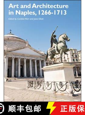 Art and Architecture in Naples, 1266 - 1713: New Approaches [9781405198615]
