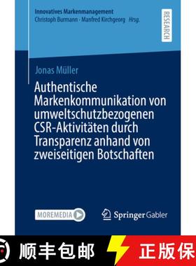 【3-4周达】Authentische Markenkommunikation Von Umweltschutzbezogenen Csr-Aktivitäten Durch Transpar... [9783658466541]