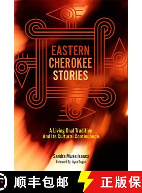 预订 Eastern Cherokee Stories: A Living Oral Tradition and Its Cultural Continuance [9780806190129]