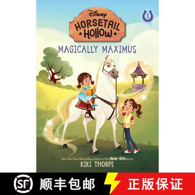 【3-4周达】Magically Maximus: Princess Rapunzels Horse (Disneys Horsetail Hollow, Book 1) [9781368072137]