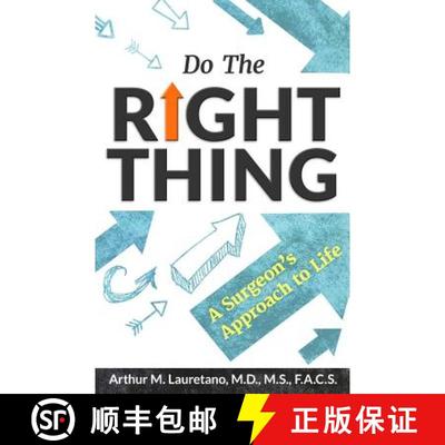 【3-4周达】Do the Right Thing: A Surgeon's Approach to Life [9780997636000]