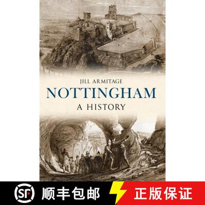 【3-4周达】Nottingham a History [9781445634982]