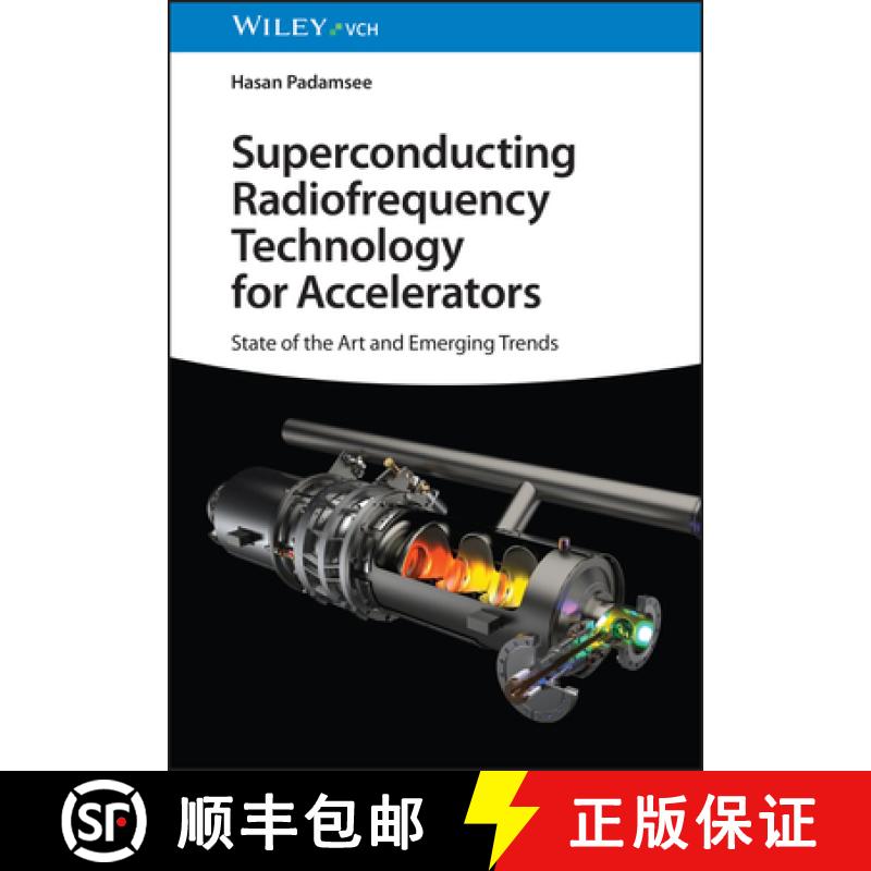 【2-3周达】Superconducting Radiofrequency Technology for Accelerators - State of the Art and Emerging... [9783527414093]