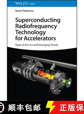 【3-4周达】Superconducting Radiofrequency Technology for Accelerators - State of the Art and Emerging... [9783527414093]