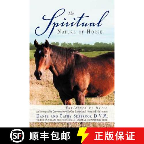 【3-4周达】The Spiritual Nature of Horse Explained by Horse: An Incomparable Conversation Between One... [9781452561660]