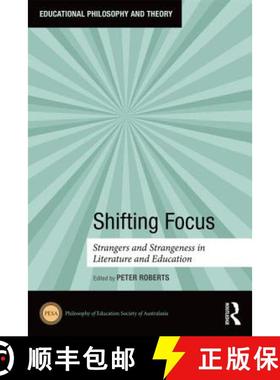 【3-4周达】Shifting Focus: Strangers and Strangeness in Literature and Education [9781138852822]