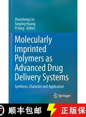 【3-4周达】Molecularly Imprinted Polymers as Advanced Drug Delivery Systems : Synthesis, Character an... [9789811602290]