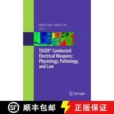 【3-4周达】精装 TASER (R) Conducted Electrical Weapons: Physiology, Pathology, and Law [9780387854748]