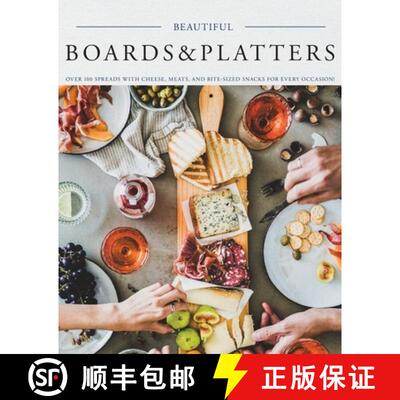【3-4周达】Beautiful Boards & Platters: Over 100 Spreads with Cheese, Meats, and Bite-Sized Snacks fo... [9781604641974]