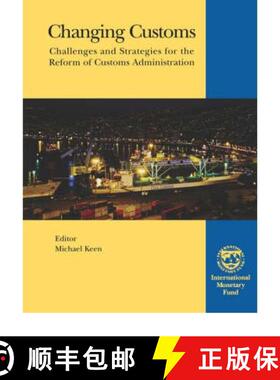 【3-4周达】Changing Customs,Challenges and Strategies for the Reform of Customs Administration: Chall... [9781589062115]