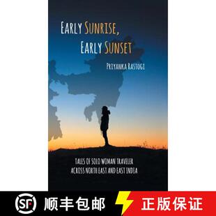 【3-4周达】Early Sunrise, Early Sunset: Tales of a Solo Woman Traveler Across North East and East India [9781543705225]