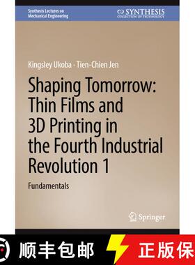 【3-4周达】Shaping Tomorrow: Thin Films and 3D Printing in the Fourth Industrial Revolution 1 : Funda... [9783031841231]