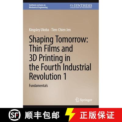 【3-4周达】Shaping Tomorrow: Thin Films and 3D Printing in the Fourth Industrial Revolution 1 : Funda... [9783031841231]