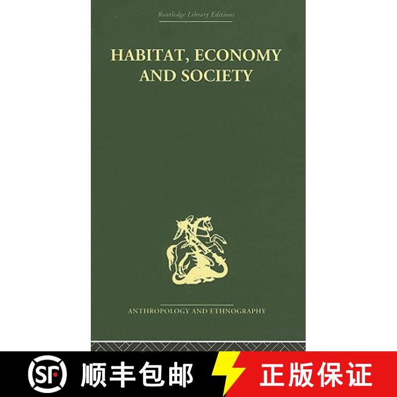 【3-4周达】Habitat, Economy and Society: A Geographical Introduction to Ethnology [9780415330060]