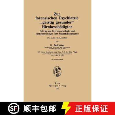 【3-4周达】Zur Forensischen Psychiatrie geistig Gesunder Hirnbeschadigter: Beitrag Zur Psychopatholog... [9783211801499]