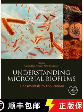【3-4周达】Understanding Microbial Biofilms: Fundamentals to Applications [9780323999779]