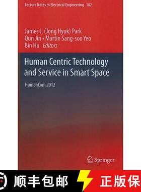 【3-4周达】Human Centric Technology and Service in Smart Space : HumanCom 2012 [9789400750852]