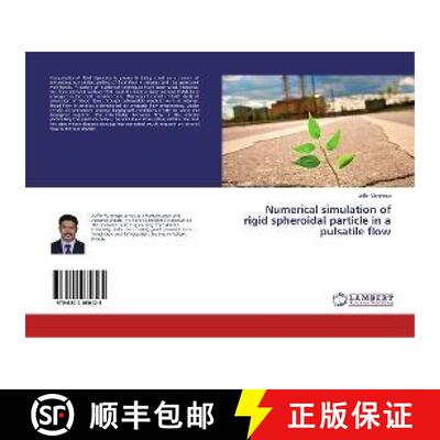 预订 Numerical simulation of rigid spheroidal particle in a pulsatile flow [9786202080125]