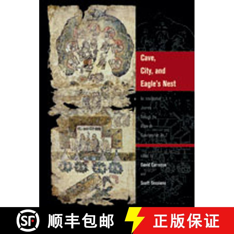 【3-4周达】Cave, City, and Eagle's Nest: An Interpretive Journey Through the Mapa de Cuauhtinchan No. 2 [9780826342836]