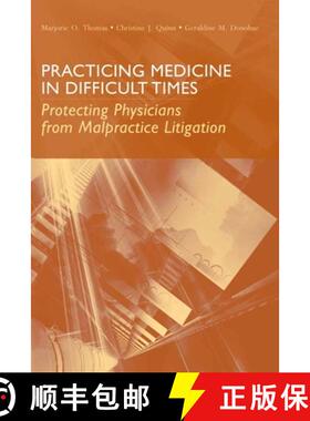 预订 Practicing Medicine in Difficult Times: Protecting Physicians from Malpractice Litigation: Prote... [9780763748562]