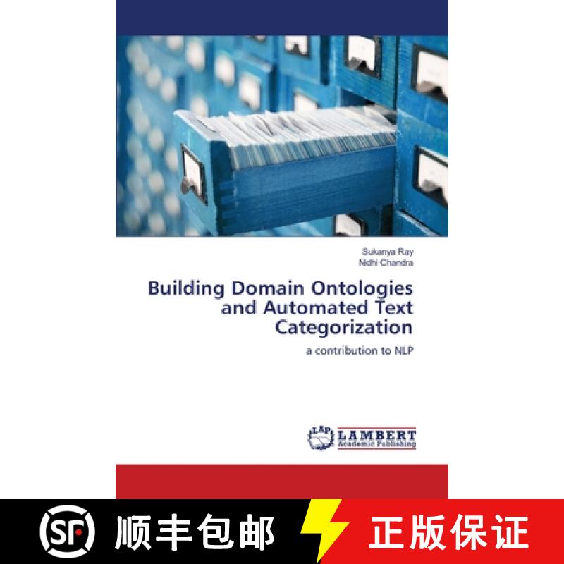 预订 Building Domain Ontologies and Automated Text Categorization [9783659203664]