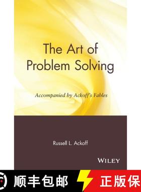 【3-4周达】The Art Of Problem Solving: Accompanied By Ackoff''S Fables [Wiley经管] [9780471858089]