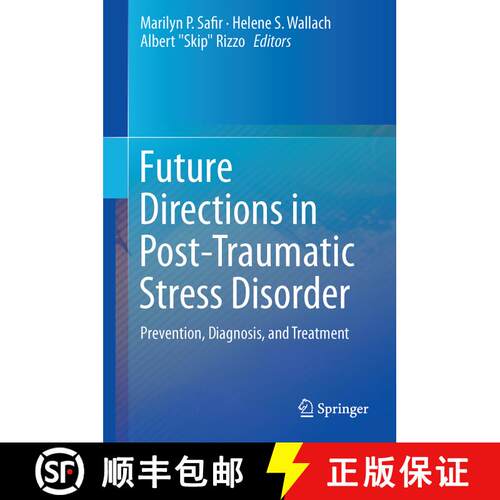 【3-4周达】精装 Future Directions in Post-Traumatic Stress Disorder: Prevention, Diagnosis, and Treat... [9781489975218]