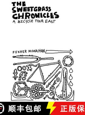 【3-4周达】The Sweetgrass Chronicles: A Bicycle Tour East [9781304177827]