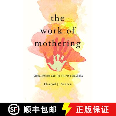 【3-4周达】The Work of Mothering – Globalization and the Filipino Diaspora [9780252041440]