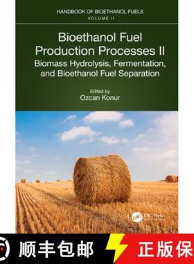 【3-4周达】Bioethanol Fuel Production Processes. II: Biomass Hydrolysis, Fermentation, Fuel Separatio... [9781032127507]