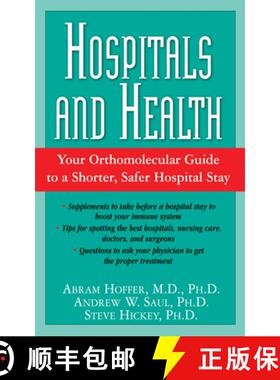 【3-4周达】Hospitals and Health : Your Orthomolecular Guide to a Shorter, Safer Hospital Stay [9781681627342]