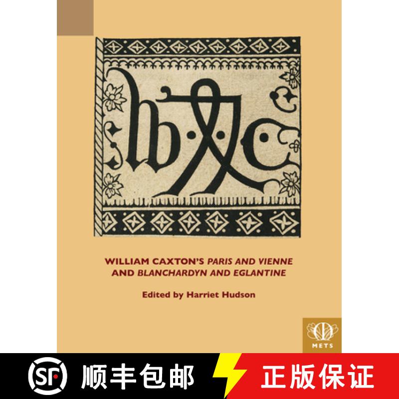 【3-4周达】William Caxton's 'Paris and Vienne' and 'Blanchardyn and Eglantine' [9781580445559]