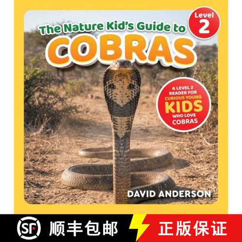 【3-4周达】The Nature Kid's Guide to Cobras: A Level 2 Reader for Curious Young Kids Who Love Cobras! [9798898182304]