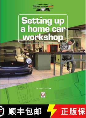 【3-4周达】Setting Up a Home Car Workshop: The facilities & tools needed for car maintenance, repair,... [9781787112087]