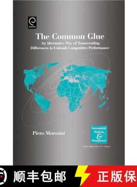 【3-4周达】精装 The Common Glue – An Alternative Way of Transcending Differences to Unleash Competit... [9780080446103]