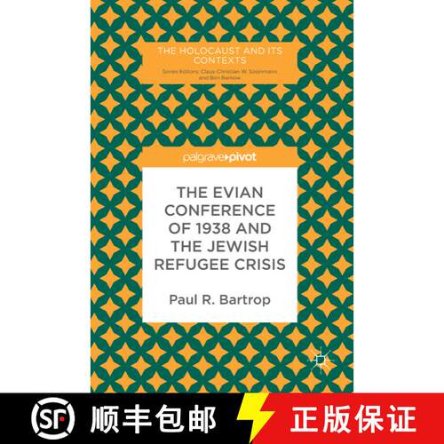 【3-4周达】精装 The Evian Conference of 1938 and the Jewish Refugee Crisis (1st ed. 2018) [9783319650456]