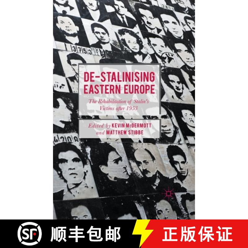 【3-4周达】De-Stalinising Eastern Europe : The Rehabilitation of Stalin's Victims after 1953 [9781349558322]