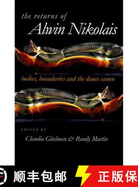 【3-4周达】The Returns of Alwin Nikolais: Bodies, Boundaries and the Dance Canon [9780819565761]