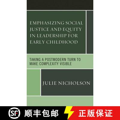 【3-4周达】精装 Emphasizing Social Justice and Equity in Leadership for Early Childhood : Taking a Po... [9781498535519]
