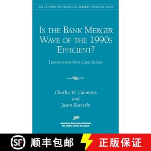 【3-4周达】Is the Bank Merger Wave of the 1990s Efficient?: Lessons from Nine Case Studies, Studies o... [9780844771199]