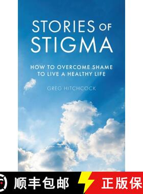 预订 Stories of Stigma: How to Overcome Shame to Live a Healthy Life [9798822928305]